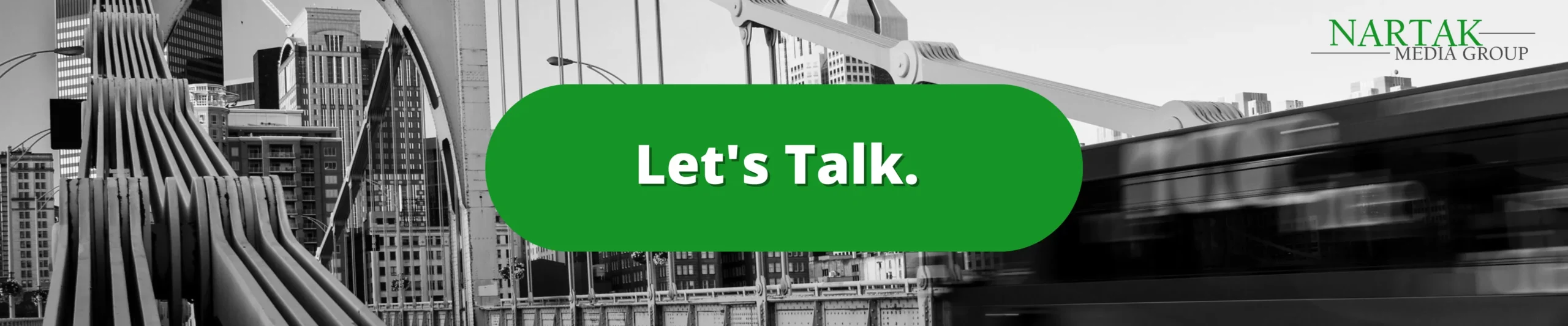 Nartak Media Call to Action - CTA saying "let's talk"